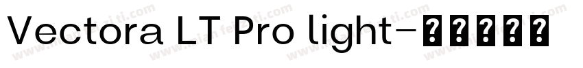 Vectora LT Pro light字体转换